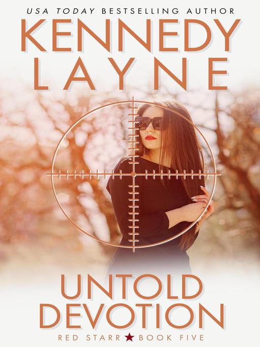 Title details for Untold Devotion (Red Starr, Book Five) by Kennedy Layne - Available